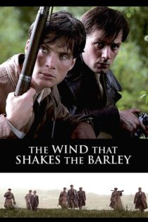 دانلود فیلم The Wind that Shakes the Barley 2006 بادی که کشتزار جو را تکان می دهد