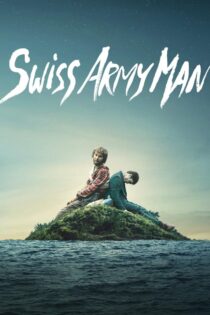 دانلود فیلم Swiss Army Man 2016 مرد همه فن حریف