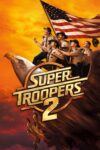 دانلود فیلم Super Troopers 2 2018 سربازان فوق‌العاده 2