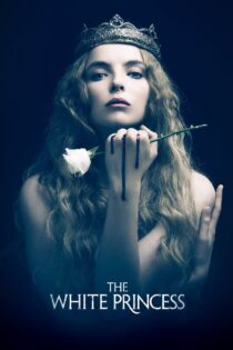 دانلود سریال The White Princess شاهدخت سفید