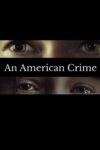 دانلود فیلم An American Crime 2007 یک جنایت آمریکایی