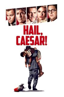 دانلود فیلم Hail, Caesar! 2016 درود بر سزار!