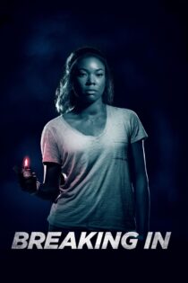 دانلود فیلم Breaking In 2018 وارد شدن