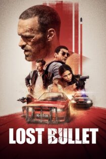 دانلود فیلم Lost Bullet 2020 گلوله گمشده