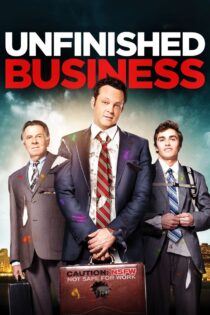 دانلود فیلم Unfinished Business 2015 تجارت ناتمام