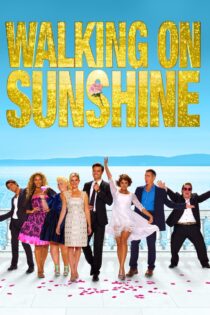 دانلود فیلم Walking on Sunshine 2014 راه رفتن روی آفتاب