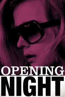 دانلود فیلم Opening Night 1977 شب افتتاح