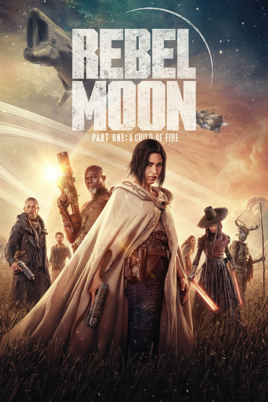 دانلود فیلم Rebel Moon: Part One – A Child of Fire 2023 قمر یاغی، قسمت اول: فرزند آتش